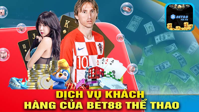 Đánh Giá Về Dịch Vụ Khách Hàng Của Bet88 Thể Thao