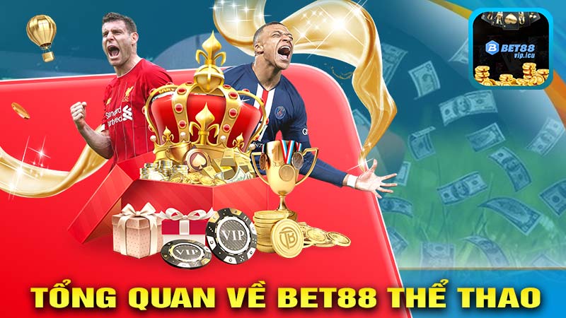 Tổng Quan Về BET88 THỂ THAO