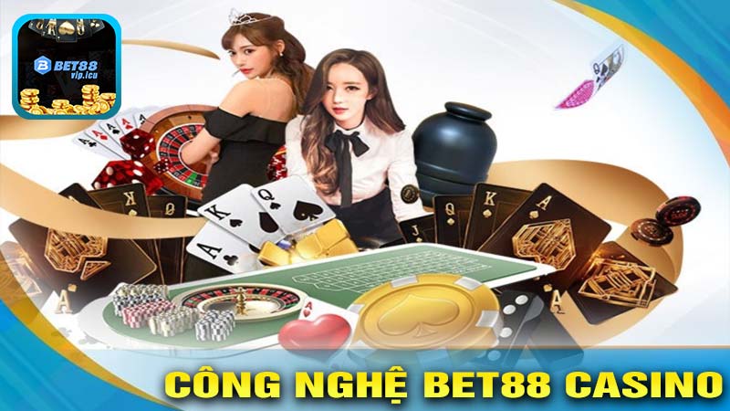 Xu Hướng Công Nghệ Trong Bet88 Casino